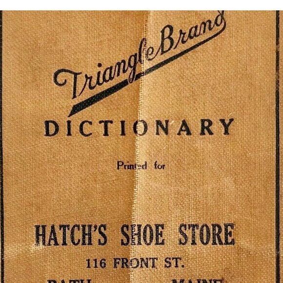 Hatch's Other - Webster's C1930s Triangle Brand Dictionary Hatch's Shoes Bath Maine Promo PB1